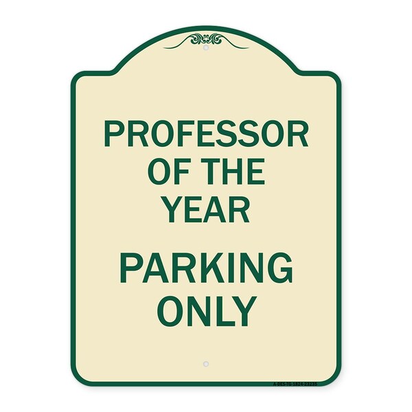 Professor of the Year Parking Only Heavy-Gauge Aluminum Architectural Sign, 24" x 18", TG-1824-23235